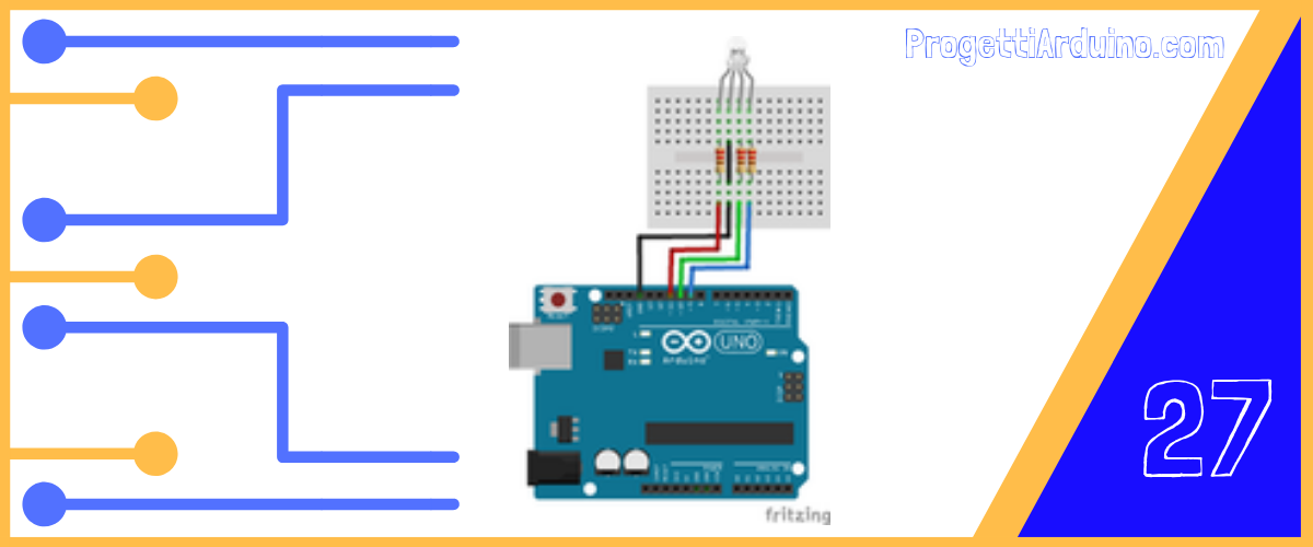 27. Arduino led RGB (in dissolvenza) 27/06/2016