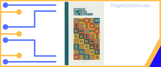 Arduino libro dei progetti Manuale Starter Kit Italiano PDF