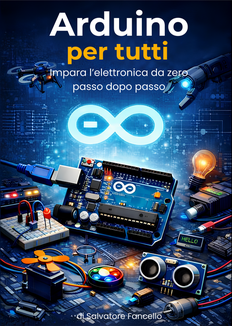 Arduino per tutti Volume 1 - libro Arduino per principianti